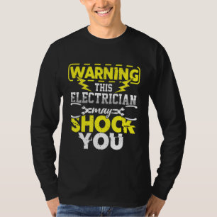 T-shirt L'électricien peut vous choquer Électricité Artist