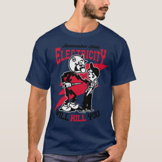 T-shirt L'électricité vous tuera