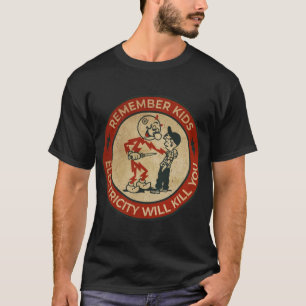 T-shirt L'électricité vous tuera T-shirtÉlectricité volont