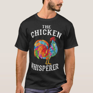 T-shirt L'élevage du poulet Whisperer