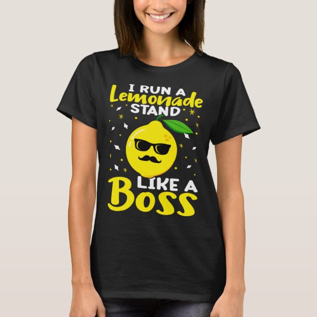 T-shirt Lemonade Stand I Run A Lemonade Stand Like A Boss (Devant)
