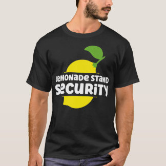 T-shirt Lemonade Stand Security Funny Lemonade Stand Sayin