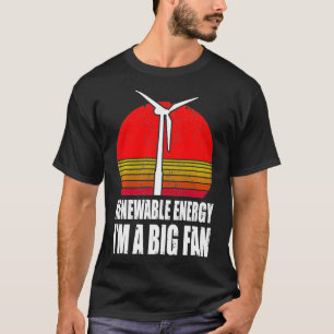 T-shirt L'Énergie Renouvelable Je Suis Un Gros Ventilateur