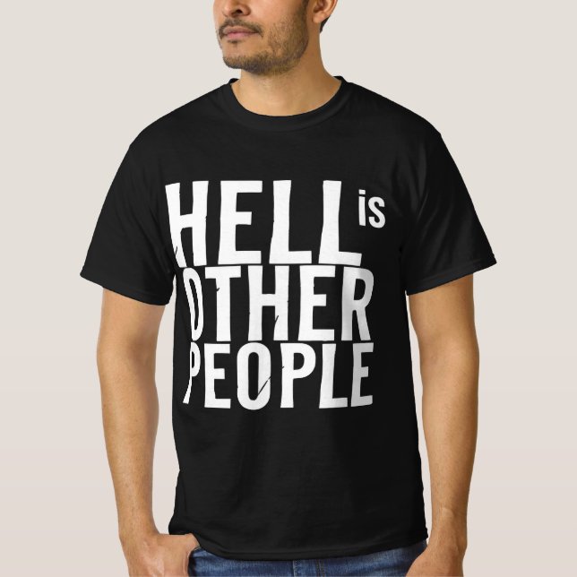 T-shirt L'enfer drôle est d'autres personnes l'art créatif (Devant)