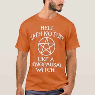T-shirt L'enfer n'a pas de fureur comme une sorcière ménop