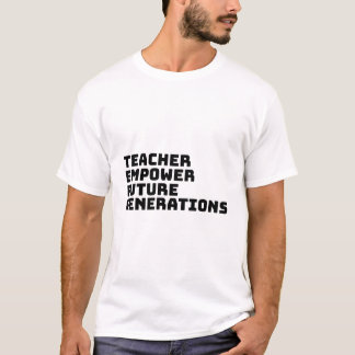 T-shirt L'enseignant donne du pouvoir aux générations futu