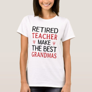 T-shirt L'Enseignant retraité fait les meilleurs grand-mèr