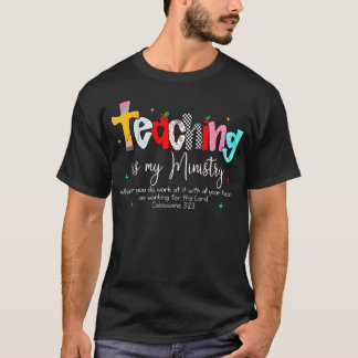 T-shirt L'enseignement est mon ministère Dieu Enseignant c