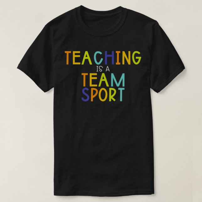 T-shirt L'Enseignement Est Un Sport D'Équipe (Design devant)