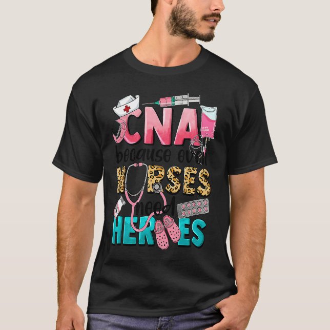 T-shirt Leopard CNA Because Even Nurse Need Heroes Western (Devant)