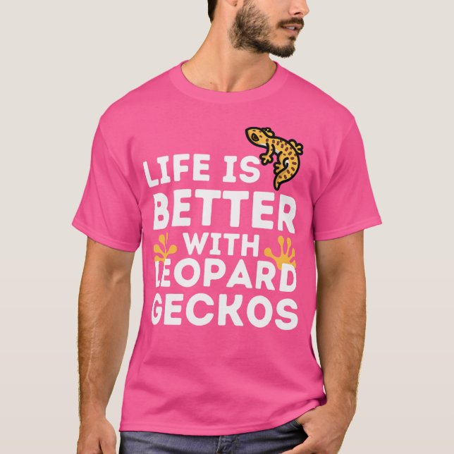 T-shirt Leopard Gecko Lover Life est meilleur avec Leopard (Devant)