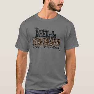 T-shirt Leopard Le Seul Enfer Que Ma Maman Ait Jamais Élev