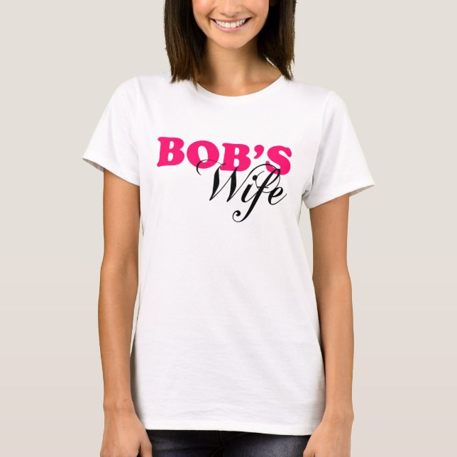 T-shirt L'épouse de Bob (Devant)