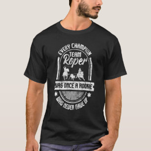T-shirt L'Équipe Roper Était Autrefois Un Rookie Roping Ho