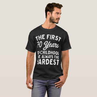 T-shirt Les 40 premières années de l'enfance sont les plus