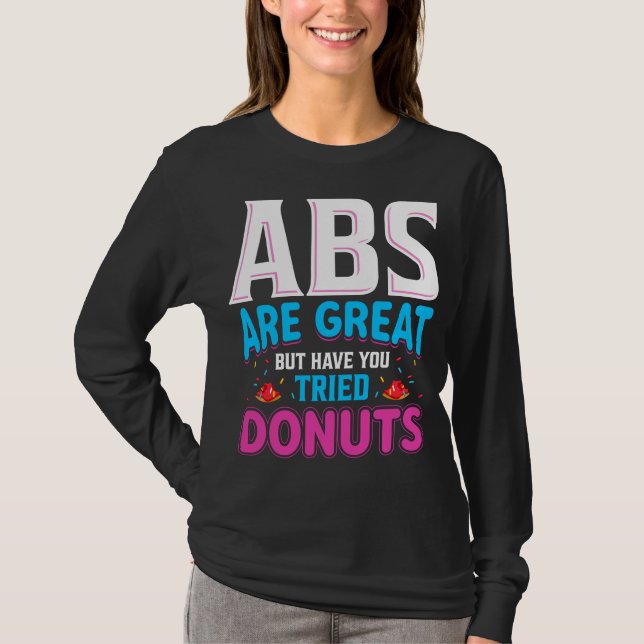 T-shirt Les Abs Sont Super, Mais Avez-Vous Essayé Des Donu (Devant)
