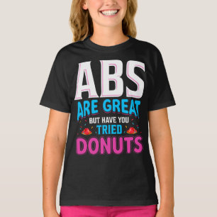 T-shirt Les Abs Sont Super, Mais Avez-Vous Essayé Des Donu
