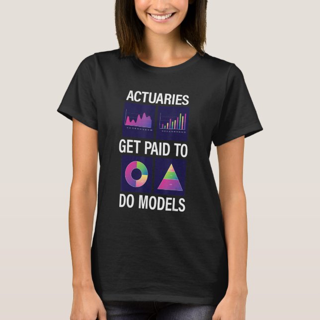 T-shirt Les Actuaires Sont Payés Pour Faire Des Modèles Pr (Devant)
