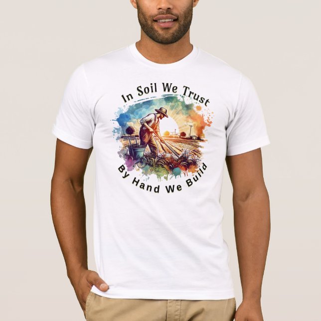 T-shirt Les Agriculteurs Américains Dans Le Sol Nous Avons (Devant)