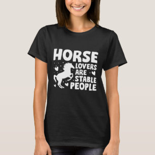 T-shirt Les Amateurs De Cheval Sont Des Gens Stables