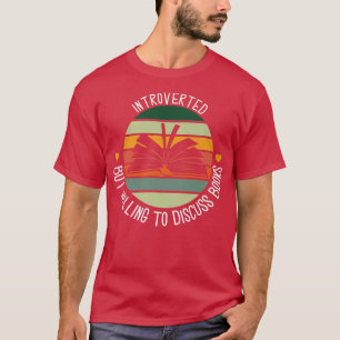 T-shirt Les Amateurs De Livre Introverted, Discutera De Li
