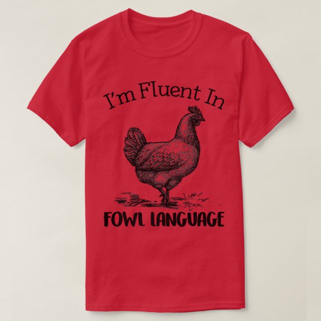 T-shirt Les Amateurs De Poulet Fluent En Fowl (Design devant)
