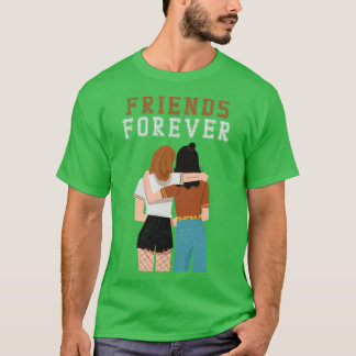 T-shirt Les amis cool vous dévoilent pour toujours la jour