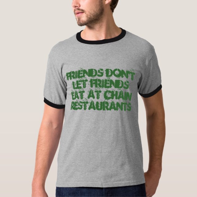 T-shirt Les amis ne laissent pas des amis manger aux (Devant)
