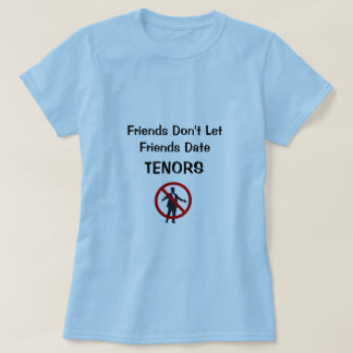 T-shirt Les amis ne laissent pas des tenors de date d'amis