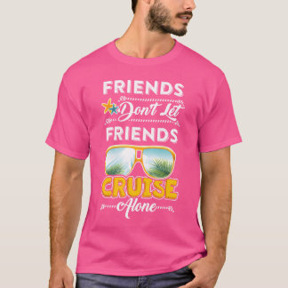 T-shirt Les amis ne laissent pas les amis croiser seul Fun