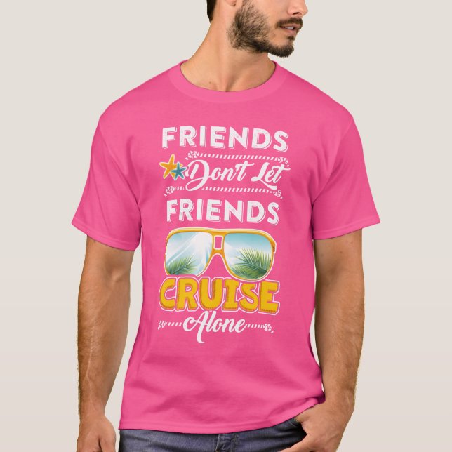 T-shirt Les amis ne laissent pas les amis croiser seul Fun (Devant)