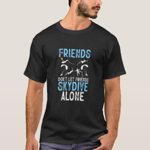 T-shirt Les amis ne laissent pas les amis faire du parachu