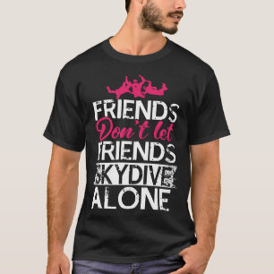 T-shirt Les amis ne laissent pas les amis faire du parachu