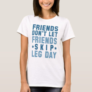 T-shirt Les amis ne laissent pas les amis passer la journé