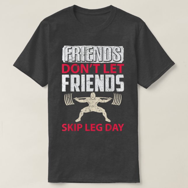 T-shirt Les amis ne laissent pas les amis passer le travai (Design devant)