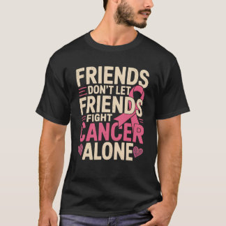 T-shirt Les amis ne luttent pas seuls Sensibilisation au c