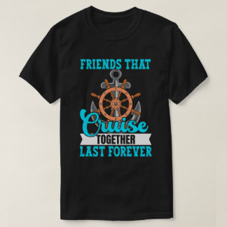 T-shirt Les amis qui croisent ensemble Dernier pour toujou