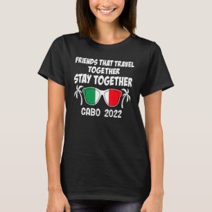 T-shirt Les Amis Qui Voyagent Ensemble Restent Ensemble Ca