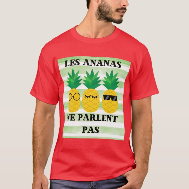 T-shirt Les Ananas ne Parlent Pas funny (Devant)