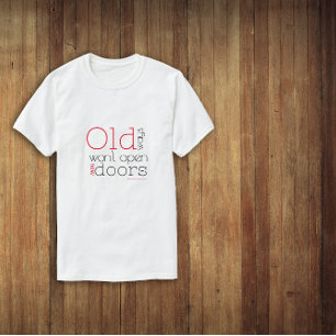T-shirt Les anciennes voies n'ouvrent pas de nouvelles voi