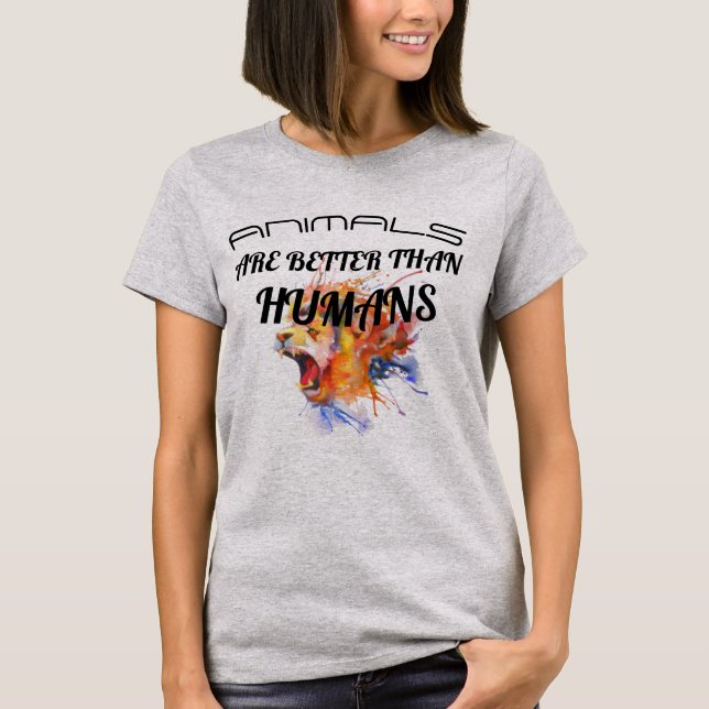 T-shirt Les animaux sont meilleurs que les humains (Devant)
