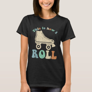 T-shirt Les années 70 C'est comme ça que je roule la patin