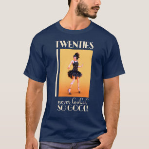 T-shirt Les années vingt n'ont jamais autant fait rêver. V