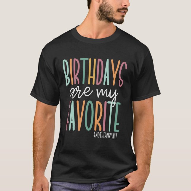 T-shirt Les Anniversaires Sont Ma Mère Favorite Unité Bébé (Devant)