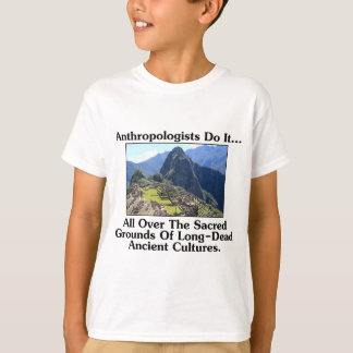 T-shirt Les anthropologues le font... partout sur des terr