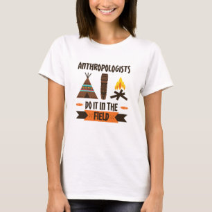 T-shirt Les anthropologues le font sur le terrain Anthropo