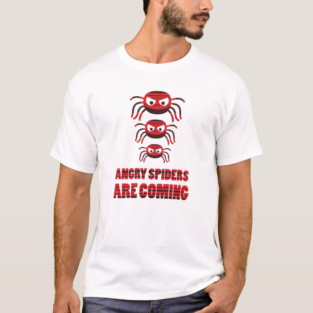 T-shirt Les araignées en colère arrivent (Devant)