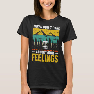 T-shirt Les arbres ne se soucient pas de vos sentiments 1