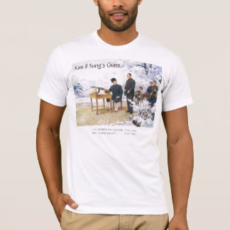 T-shirt Les armes à feu de Kim Il Sung….
