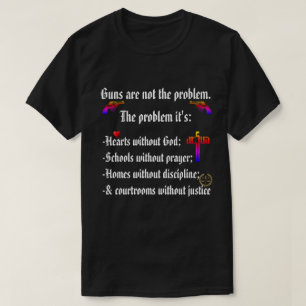 T-shirt Les armes à feu ne sont pas le problème. Les coe